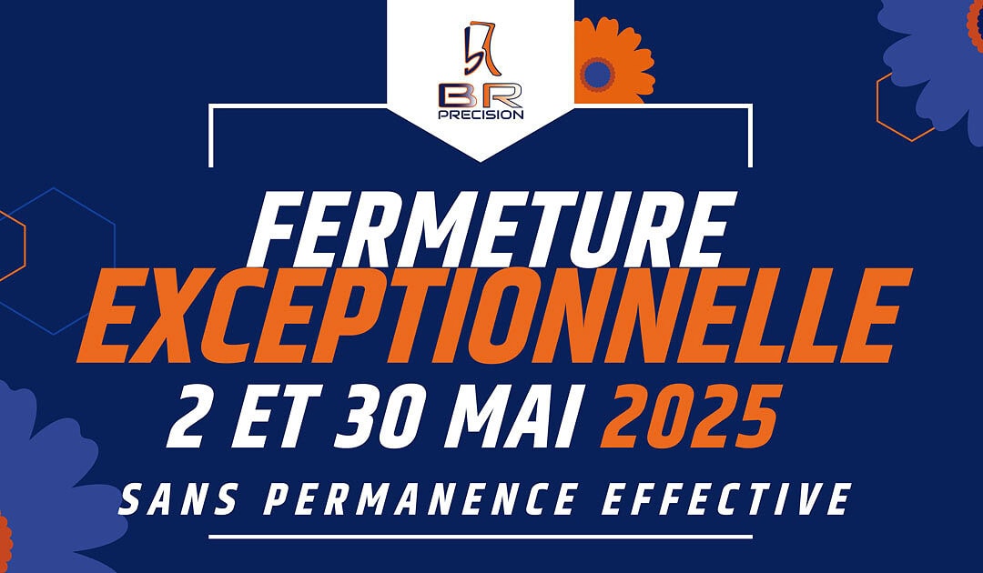 Fermetures exceptionnelles mai 2025